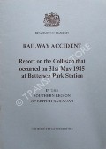 Book cover of Railway Accident - Report on the Collision that occurred on 31st May 1985 at Battersea Park station in the Southern Region British Railways by Department of Transport